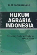 Hukum Agraria Indonesia: Himpunan Peraturan-Peraturan Hukum Tanah